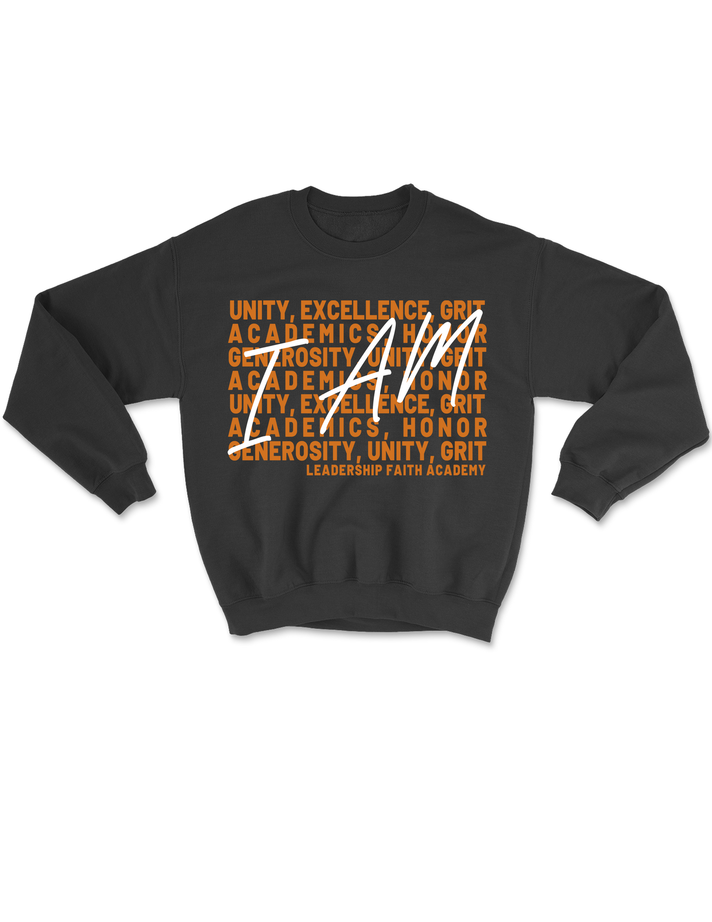 **PRE-ORDER** I AM - Leadership Faith Academy Core Values Sweatshirt